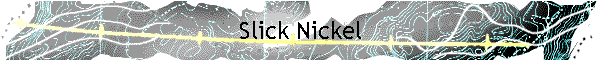 Slick Nickel